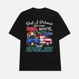 Just A Woman Who Love Red White Blue And Eagles Shirt 1