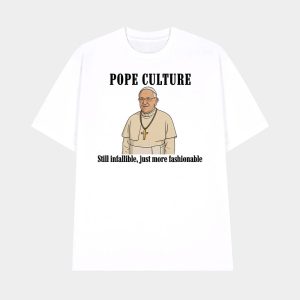 Robert Prevost Pope Culture Still Infallible Just More Fashionable Shirt 1