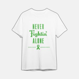 2025 Phillies Never Fightin' Alone Mental Health Awareness Month Shirt Giveaway