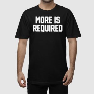 Vikings More Is Required Shirt 3
