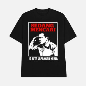 Sedang Mencari 19 Juta Lapangan Kerja Shirt 1