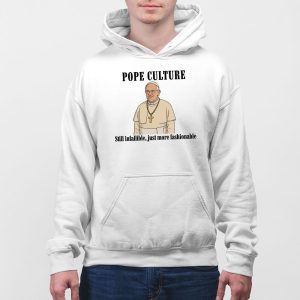 Robert Prevost Pope Culture Still Infallible Just More Fashionable Shirt 3