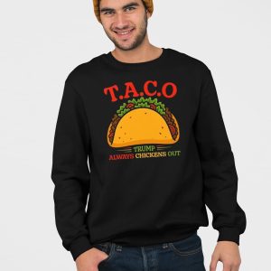 TACO Trump Always Chickens Out Shirt 5