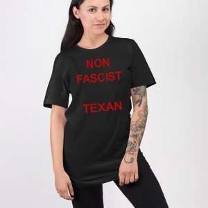 Non Fascist Texan Shirt 4