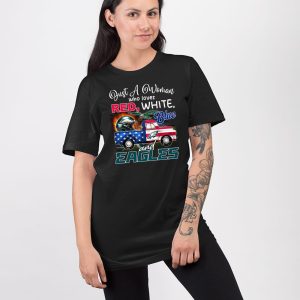 Just A Woman Who Love Red White Blue And Eagles Shirt 3