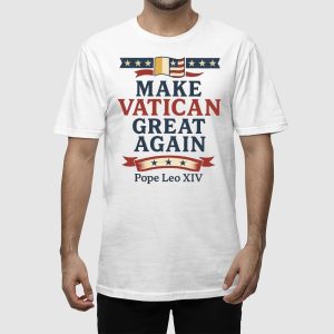 Robert Prevost Make Vatican Great Again Pope Leo XIV Shirt 1 Robert Prevost Make Vatican Great Again Pope Leo XIV Shirt 2