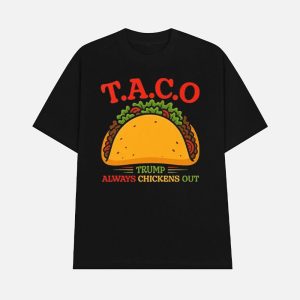 T.A.C.O Trump Always Chickens Out Shirt