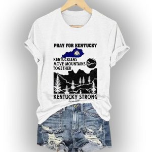 Pray For Kentucky Kentuckians Move Mountains Together Kentucky Strong Since 2017 Shirt3
