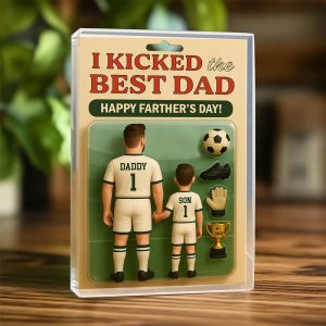 I Kicked The Best Dad Happy Fathers Day Personalized Acrylic Block Plaque 1
