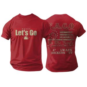 Lets Go Taco We The People T47 Always Chickens Out Shirt3
