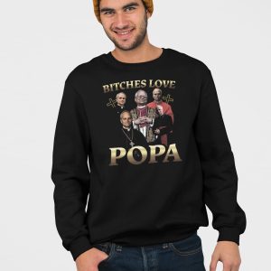 Pope Leo XIV Bitches Love Popa Shirt 5