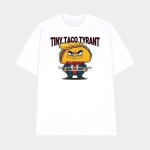 Trump Tiny Taco Tyrant Shirt 1