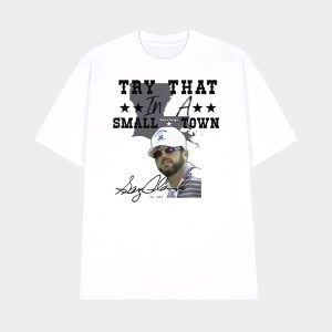 Gary Glenn Try That In A Small Town Shirt