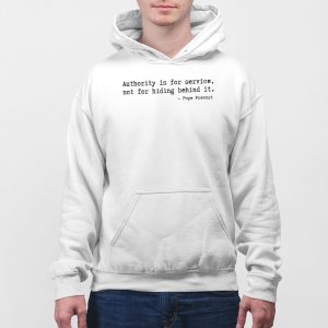 Authority Is For Service Not For Hiding Behind It Pope Prevost Shirt 3