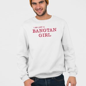 I Am Just A Bangtan Girl Shirt 5