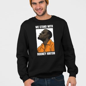 We Stand With Rodney Hinton Shirt 4