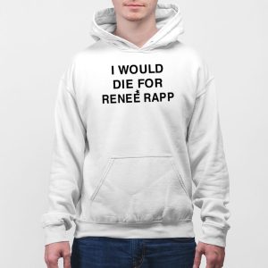 I Would Die For Renee Rapp Shirt 2
