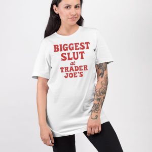 Biggest Slut At Grocery Store Shirt 4