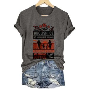 Abolish Ice No Human Is Illegal Families Belong Together We Demand Justice Shirt2