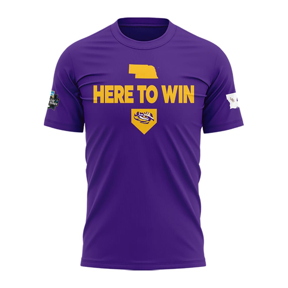 2025 Here To Win LSU Baseball Shirt 2025 Here To Win LSU Baseball Shirt