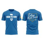 2025 Here To Win UCLA Baseball Shirt