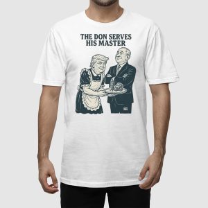 Trump And Putin The Don Serves His Master Shirt 2