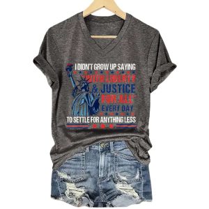 I Didnt Grow Up Saying With Liberty And Justice For All Every Day To Settle For Anything Less Shirt3