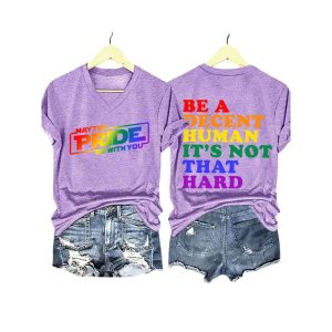 Be A Decent Human Its Not That Hard May The Pride Be With You Shirt5
