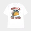 America 8647 Where It’s Always TACO Tuesday Shirt