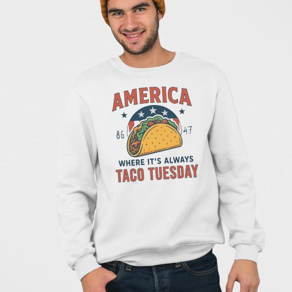 America 8647 Where It’s Always TACO Tuesday Shirt
