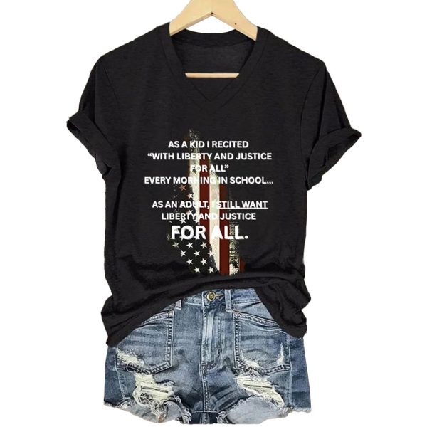 As A Kid I Recited With Liberty And Justice For All Every Morning In School Shirt