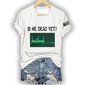 Is He Dead Yet Green Flatline Trump Shirt2