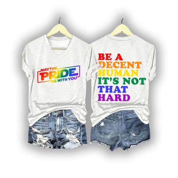 Be A Decent Human It’s Not That Hard May The Pride Be With You Shirt