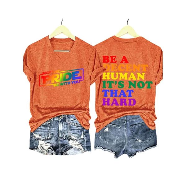 Be A Decent Human It’s Not That Hard May The Pride Be With You Shirt