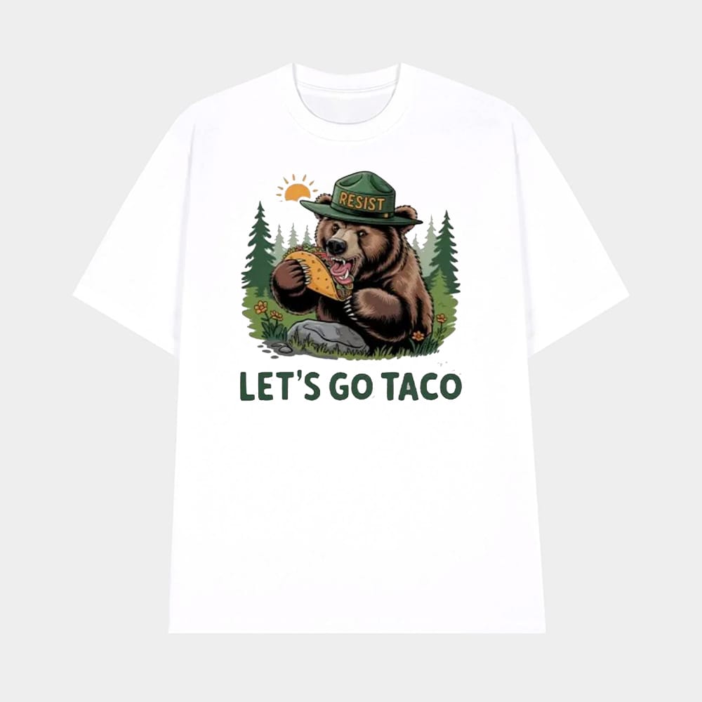 Bear 8647 FDT Resist Lets Go Taco Taco Shirt 1 Bear 8647 FDT Resist Let's Go Taco Taco Shirt