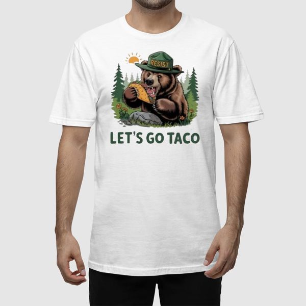 Bear 8647 FDT Resist Let’s Go Taco Taco Shirt