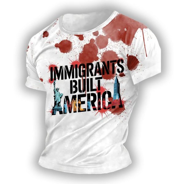Bloody Immigrants Built America Shirt