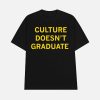 Culture Doesn’t Graduate Shirt