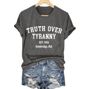 Truth Over Tyranny Est 1636 Cambridge Ma Shirt3