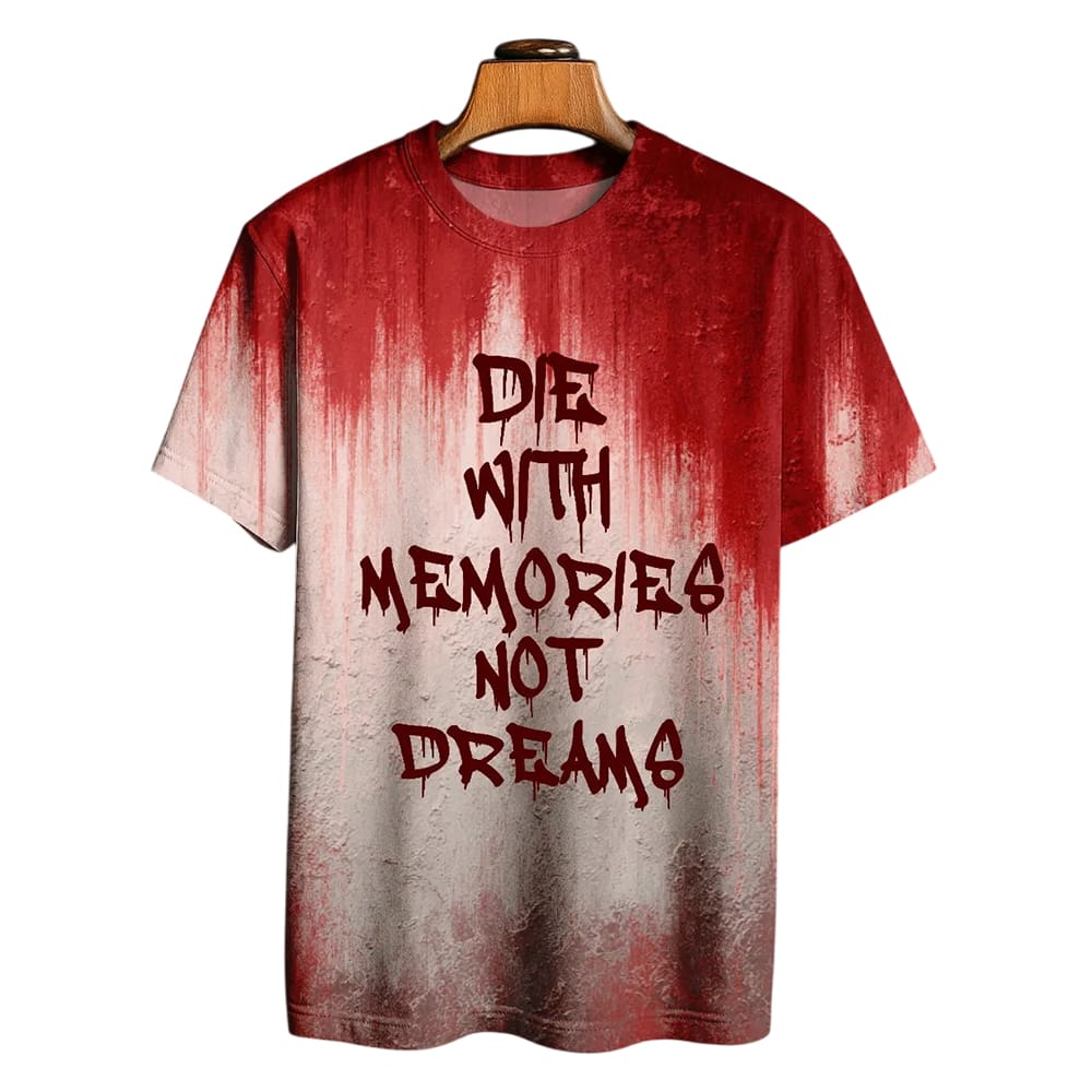 Die With Memories Not Dreams Bloody Shirt Die With Memories Not Dreams Bloody Shirt