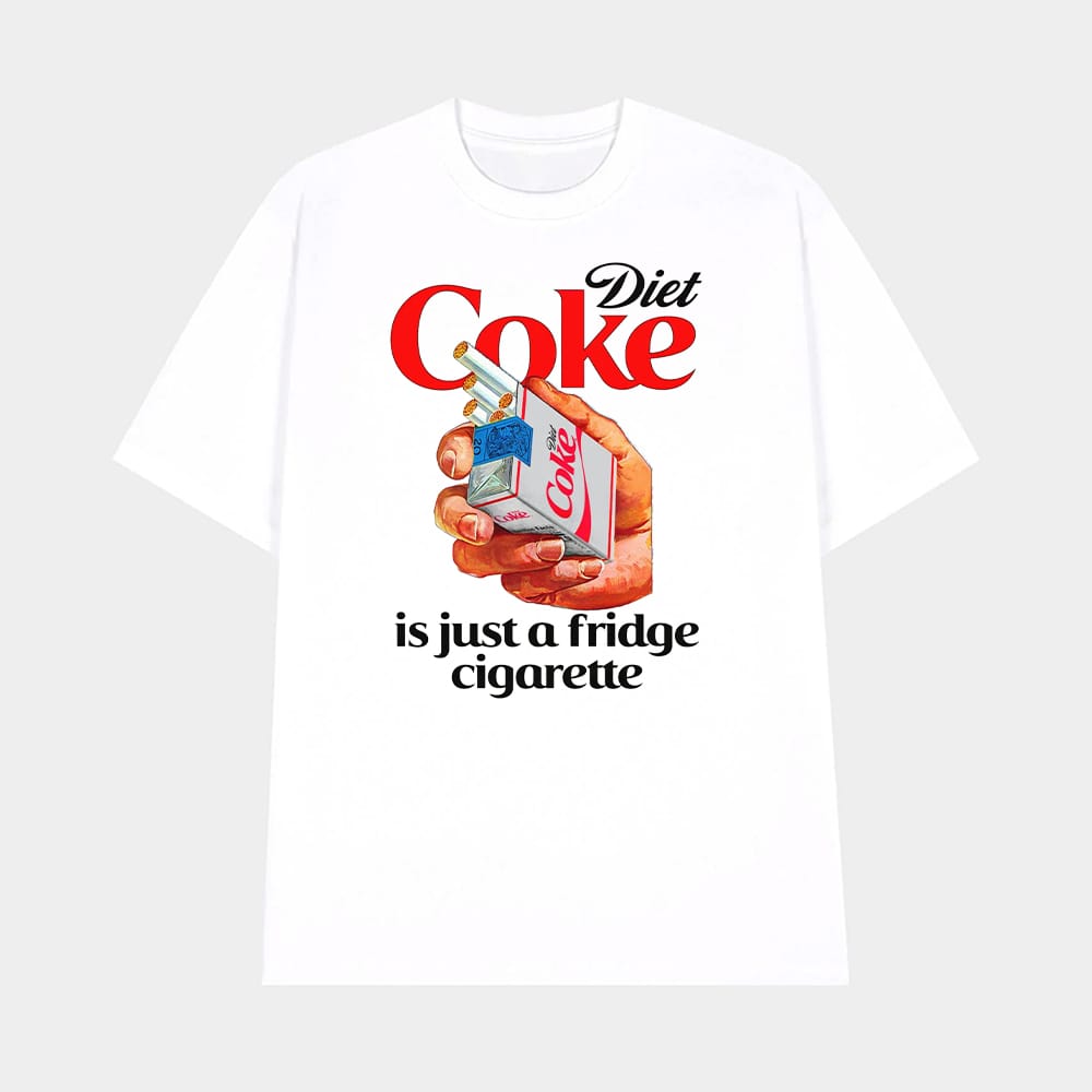 Diet Coke Is Just A Fridge Cigarette Shirt 1 Diet Coke Is Just A Fridge Cigarette Shirt