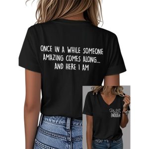 You Are Good Enough Someone Great Will Come Along And I Am That Person Shirt1