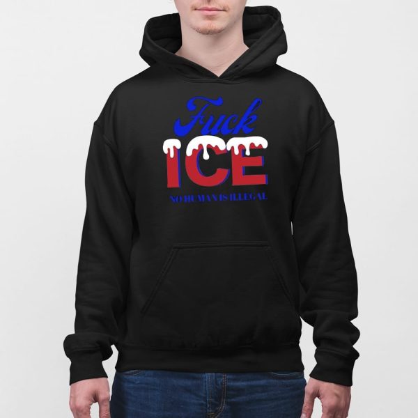 Fuck Ice No Human Is Illegal Shirt