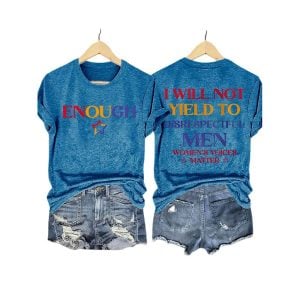 Enough I Will Not Yield To Disrespectful Men Womens Voices Matter Shirt4