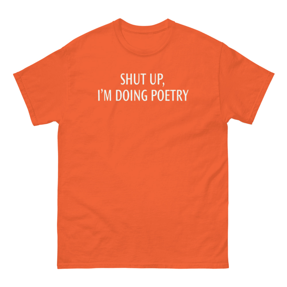 Ginny And Georgia Shut Up I'm Doing Poetry Shirt Ginny And Georgia Shut Up I'm Doing Poetry Shirt