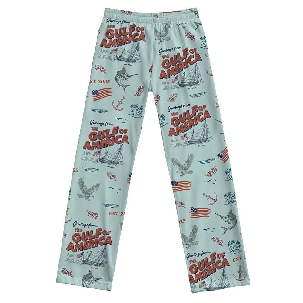 Greetings From The Gulf Of America 2025 Pajama Pants Greetings From The Gulf Of America 2025 Pajama Pants