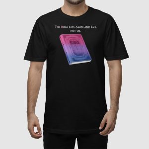 The Bible Says Adam And Eve Not Or Shirt 2