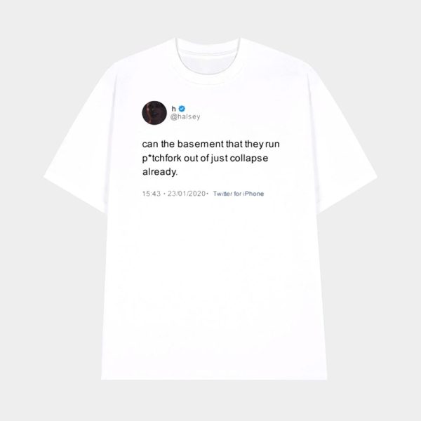 Halsey Can The Basement That They Run Shirt