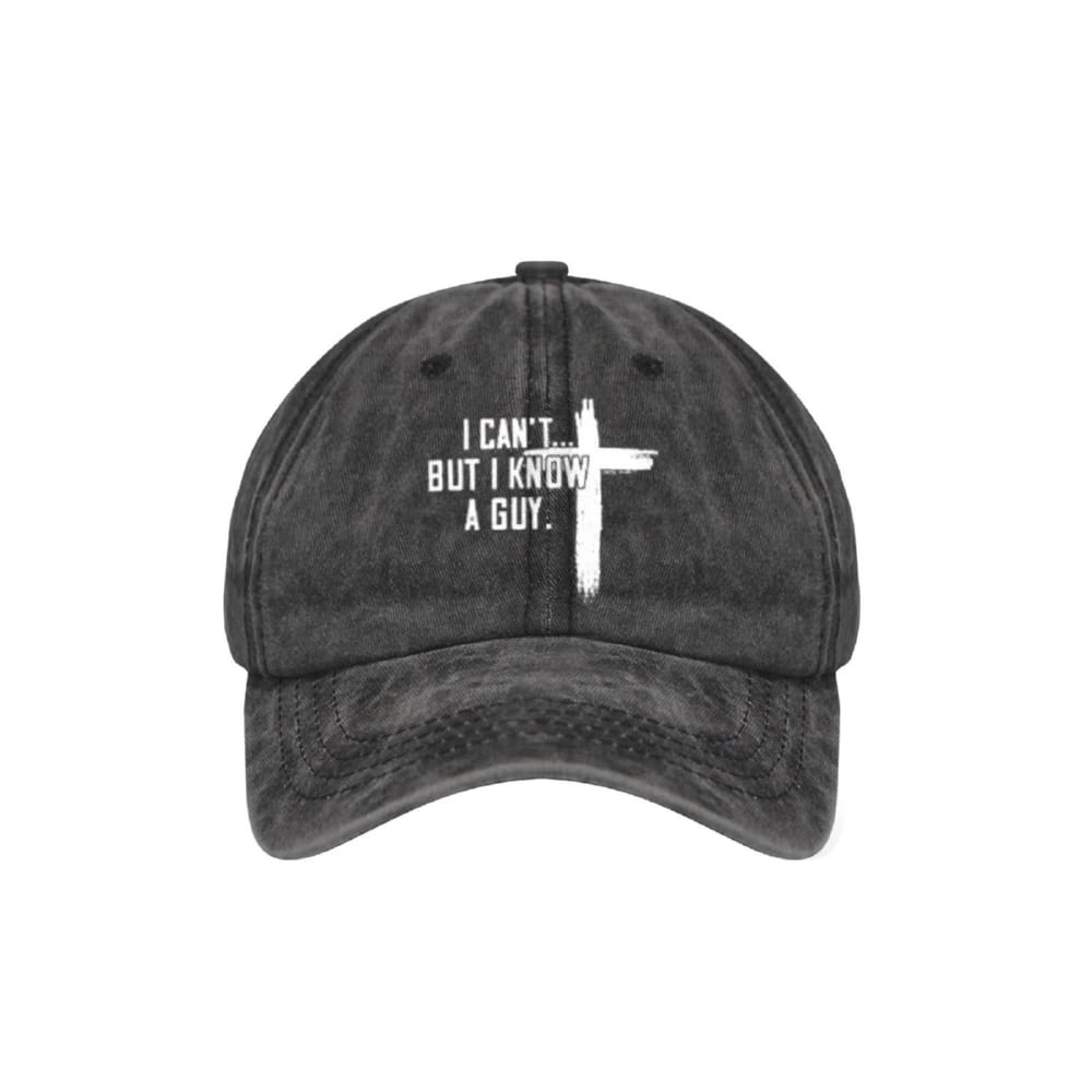 I Cant But I Know A Guy Hat I Can't But I Know A Guy Hat