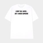 I Don't Sell Weed But I Know Someone Shirt